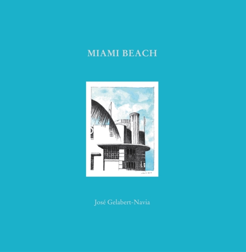 Miami Beach : Jose Gelabert-Navia (World’S Great Cities)/Product Detail/House and Home Design