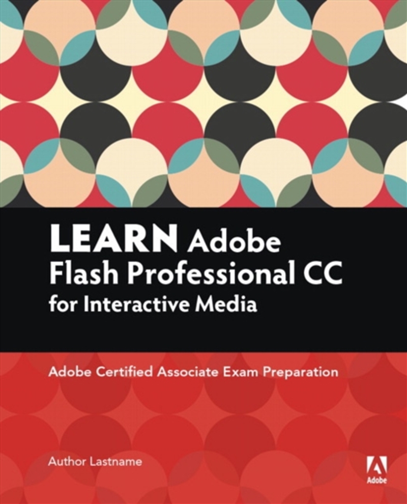 Learn Adobe Animate Cc For Interactive Media : Adobe Certified Associate Exam Preparation/Product Detail/Reading