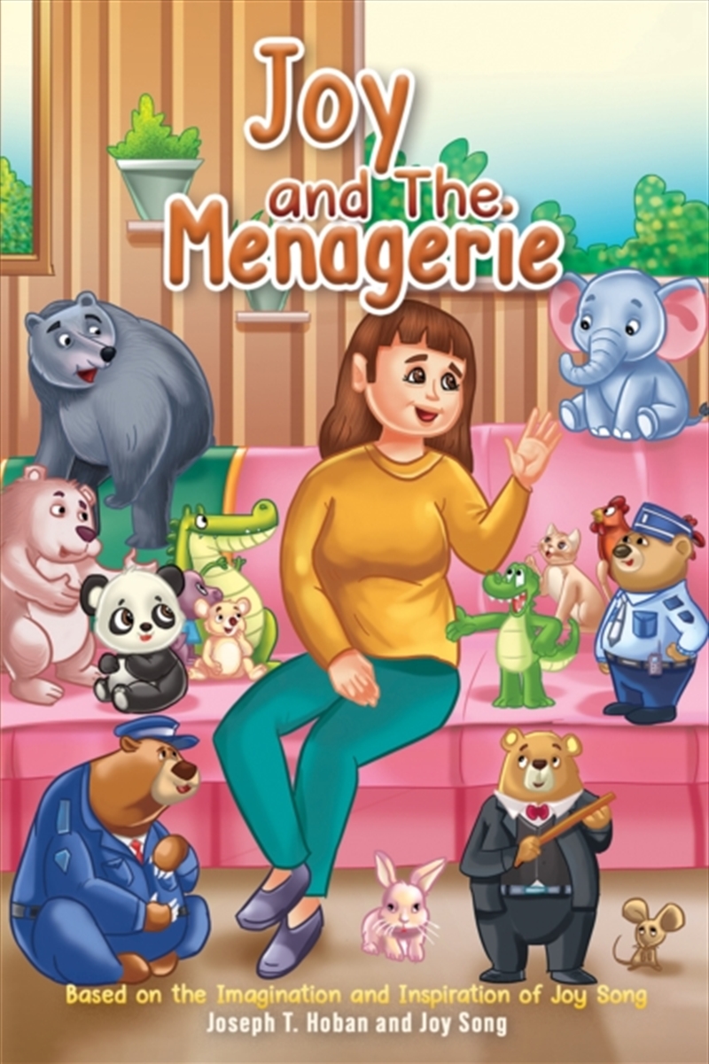 Joy And The Menagerie : Based On The Imagination And Inspiration Of Joy Song/Product Detail/Childrens Fiction Books