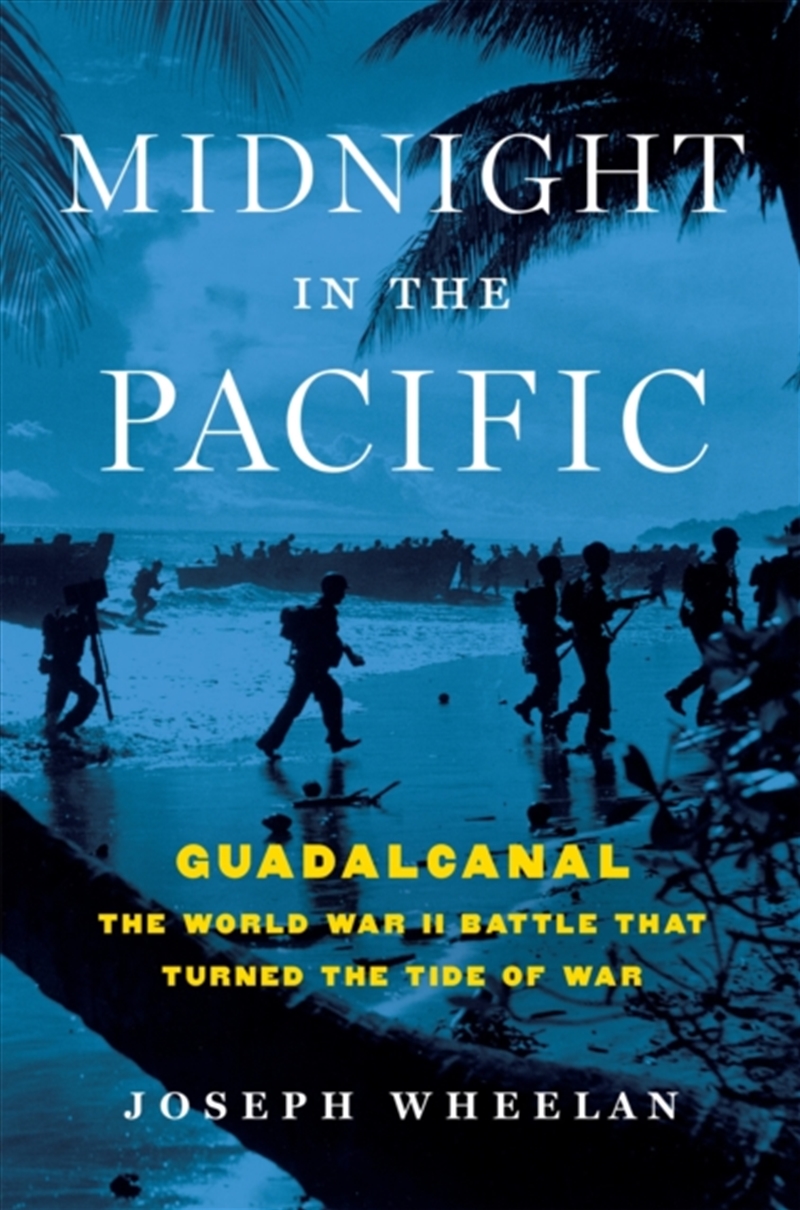 Midnight In The Pacific : Guadalcanal--The World War Ii Battle That Turned The Tide Of War/Product Detail/Society & Culture
