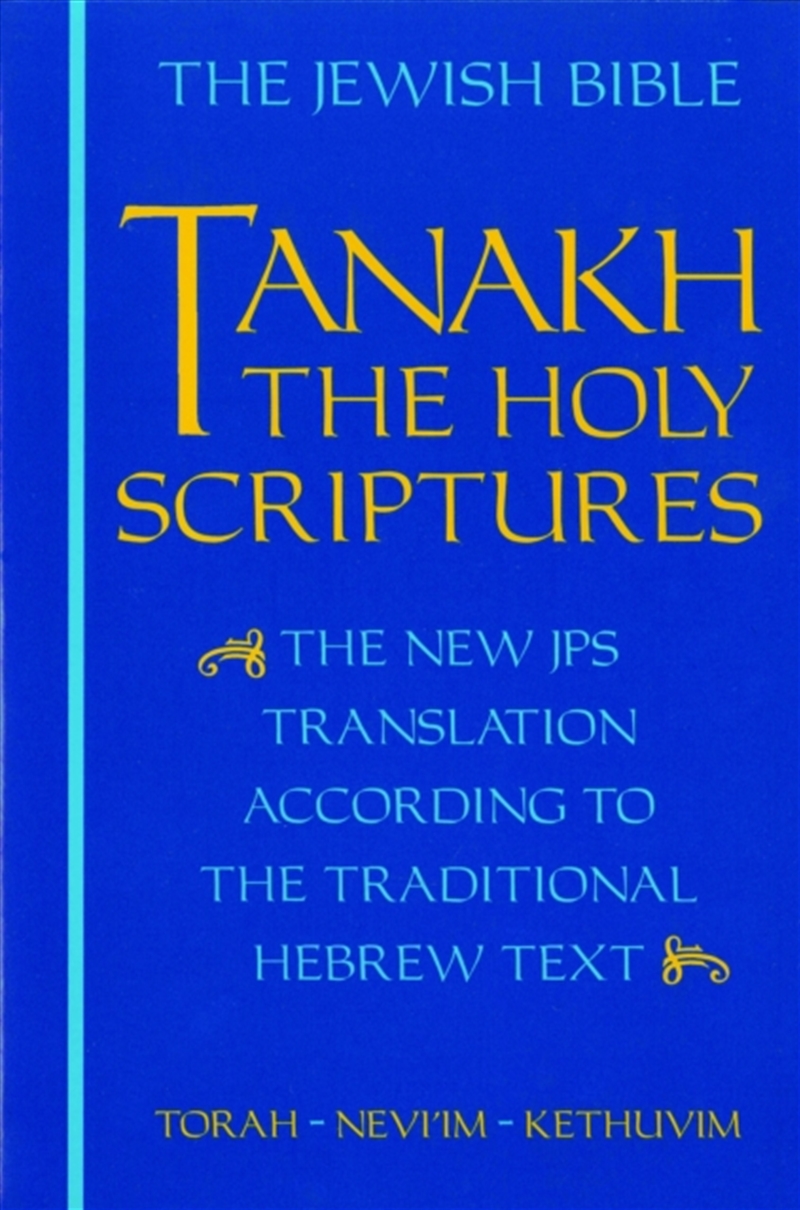 Jps Tanakh: The Holy Scriptures (Blue) : The New Jps Translation According To The Traditional Hebrew/Product Detail/Religion & Beliefs