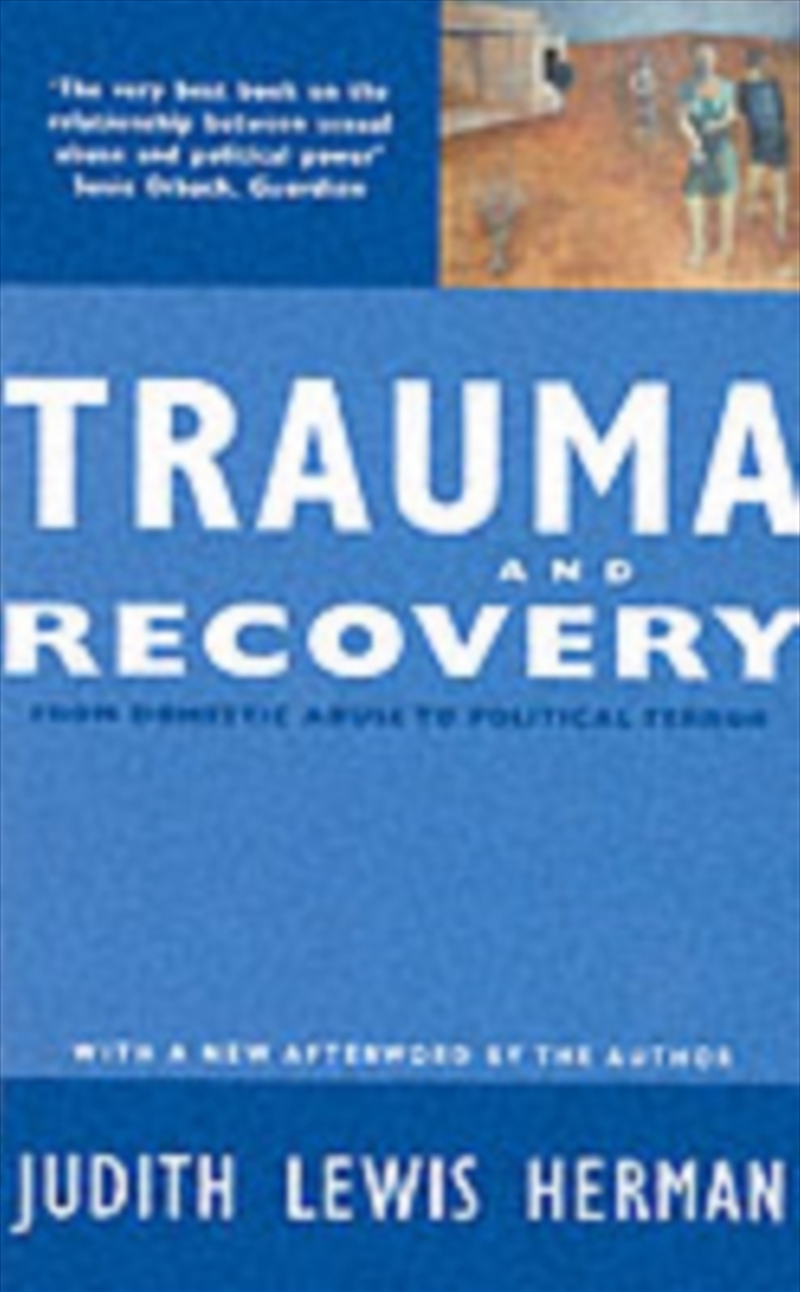 Trauma And Recovery : From Domestic Abuse To Political Terror/Product Detail/Psychology