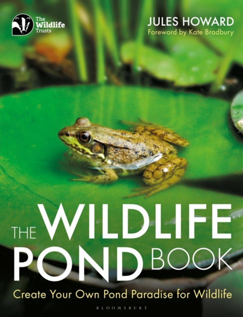 The Wildlife Pond Book : Create Your Own Pond Paradise For Wildlife/Product Detail/Gardening