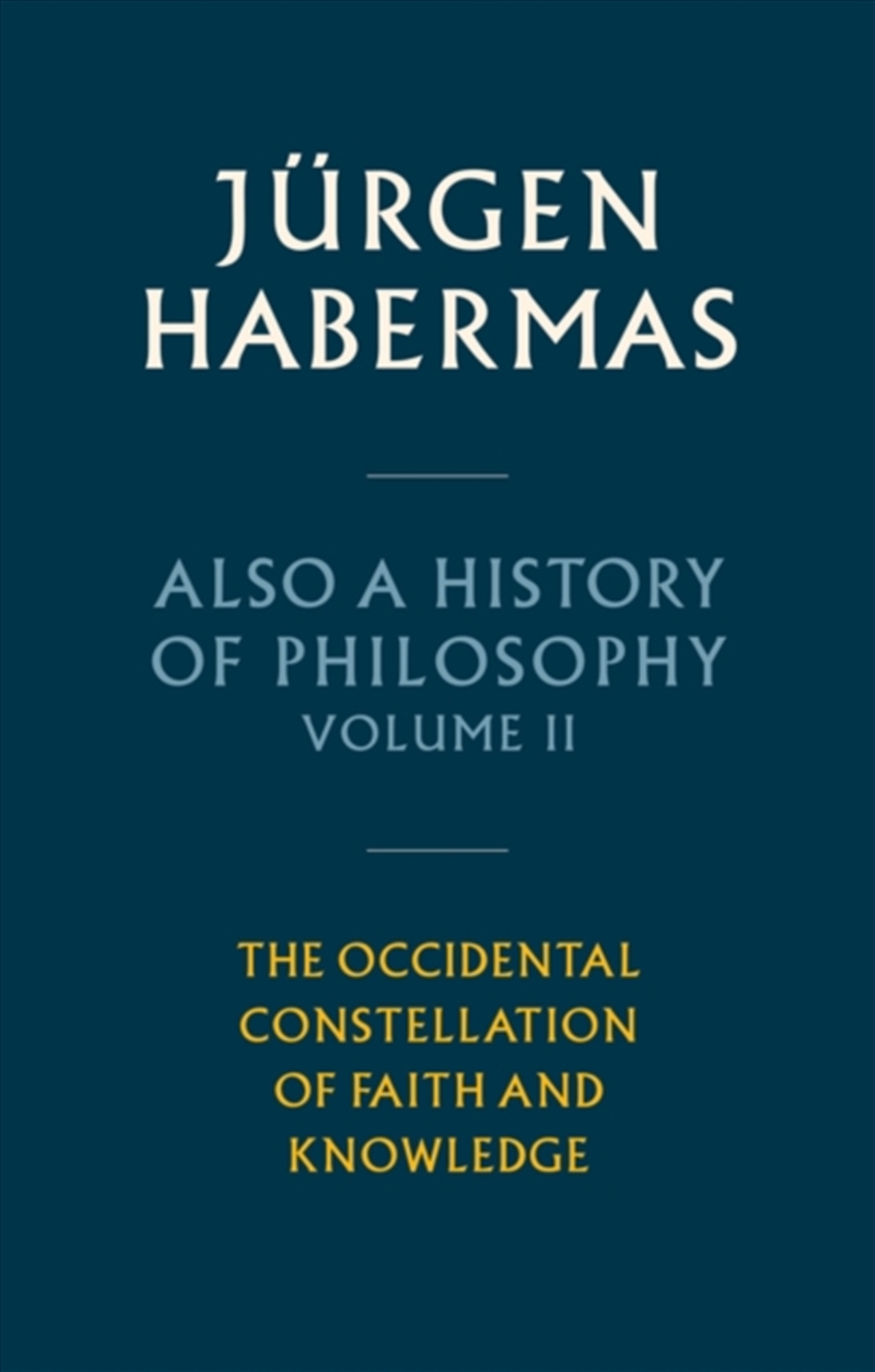 Also A History Of Philosophy, Volume 2 : The Occidental Constellation Of Faith And Knowledge/Product Detail/Reading