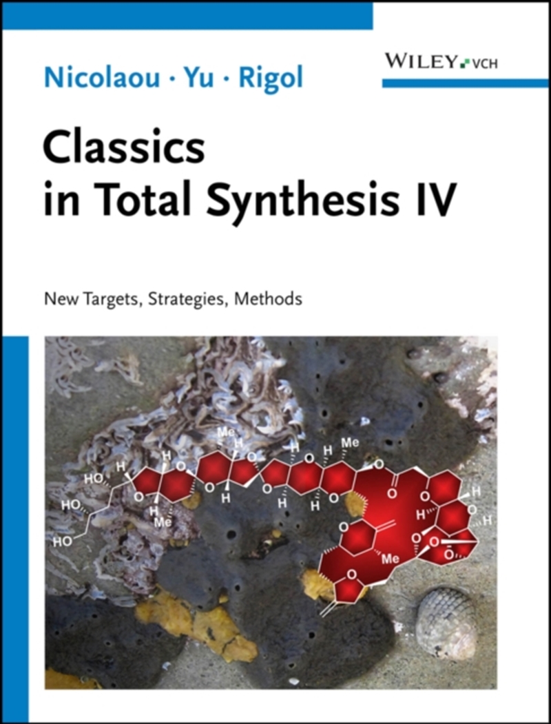 Classics In Total Synthesis Iv : New Targets, Strategies, Methods/Product Detail/Science