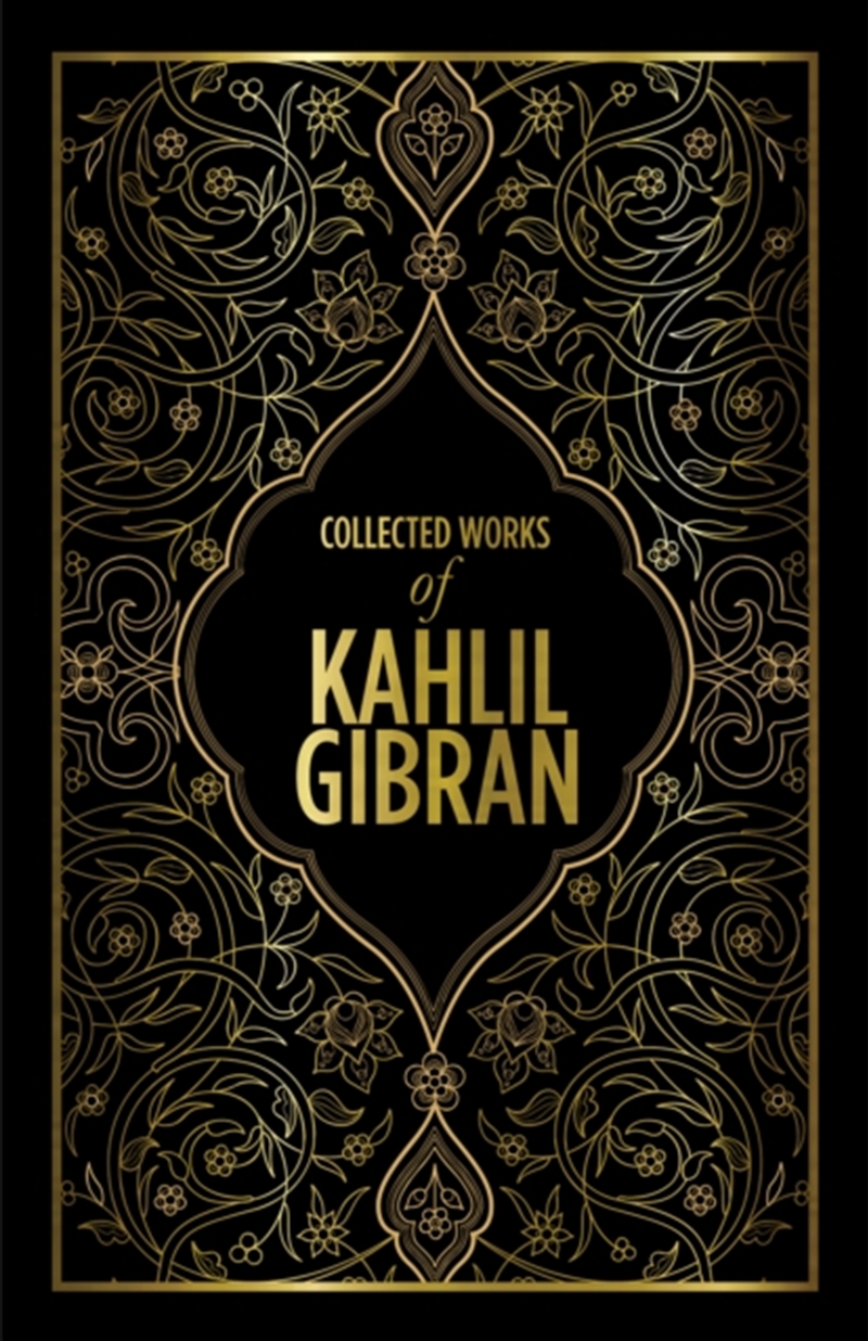 Kahlil Gibran: Collected Works Of Kahlil Gibran : Deluxe Edition/Product Detail/Poetry