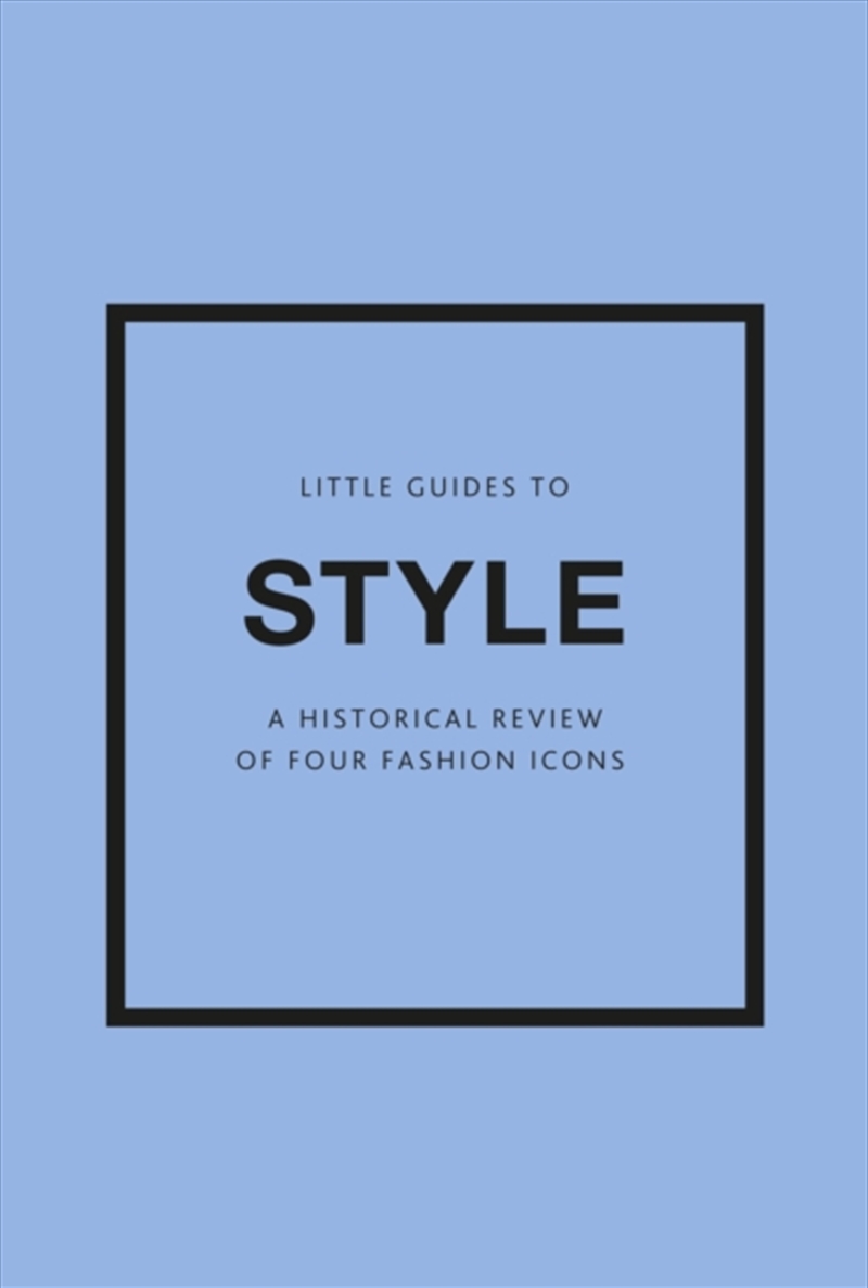 Little Guides To Style Iii Gift Set : A Historical Review Of Four Fashion Icons/Product Detail/Fashion & Style Guides