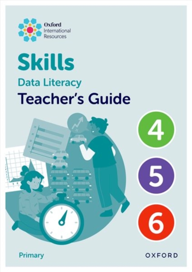 Oxford International Skills: Data Literacy: Teacher's Guide 4-6/Product Detail/English