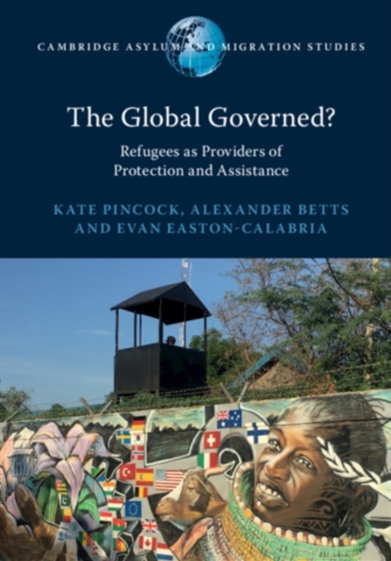 The Global Governed? : Refugees As Providers Of Protection And Assistance/Product Detail/Law