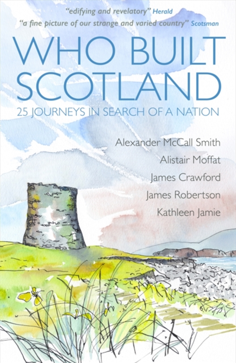 Who Built Scotland : Twenty-Five Journeys In Search Of A Nation/Product Detail/History