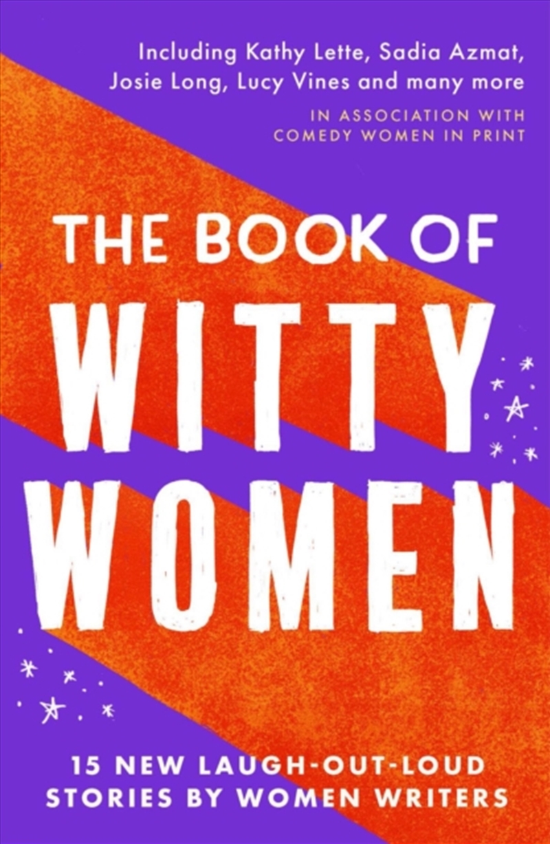 The Book Of Witty Women : 15 New Laugh-Out-Loud Stories By Women Writers/Product Detail/Literature & Poetry