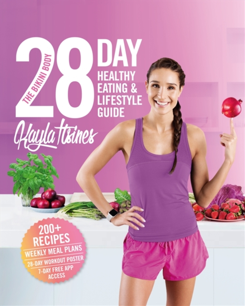The Bikini Body 28-Day Healthy Eating & Lifestyle Guide : 200 Recipes, Weekly Menus, 4-Week Workout/Product Detail/Fitness, Diet & Weightloss