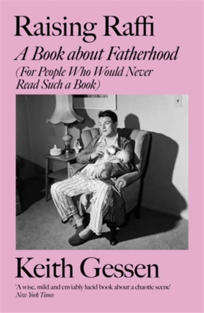 Raising Raffi : A Book About Fatherhood (For People Who Would Never Read Such A Book)/Product Detail/Self Help & Personal Development