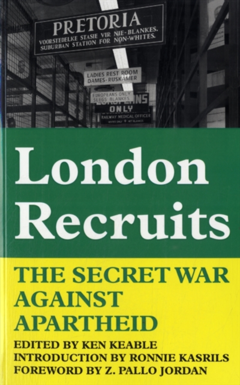 London Recruits : The Secret War Against Apartheid/Product Detail/History