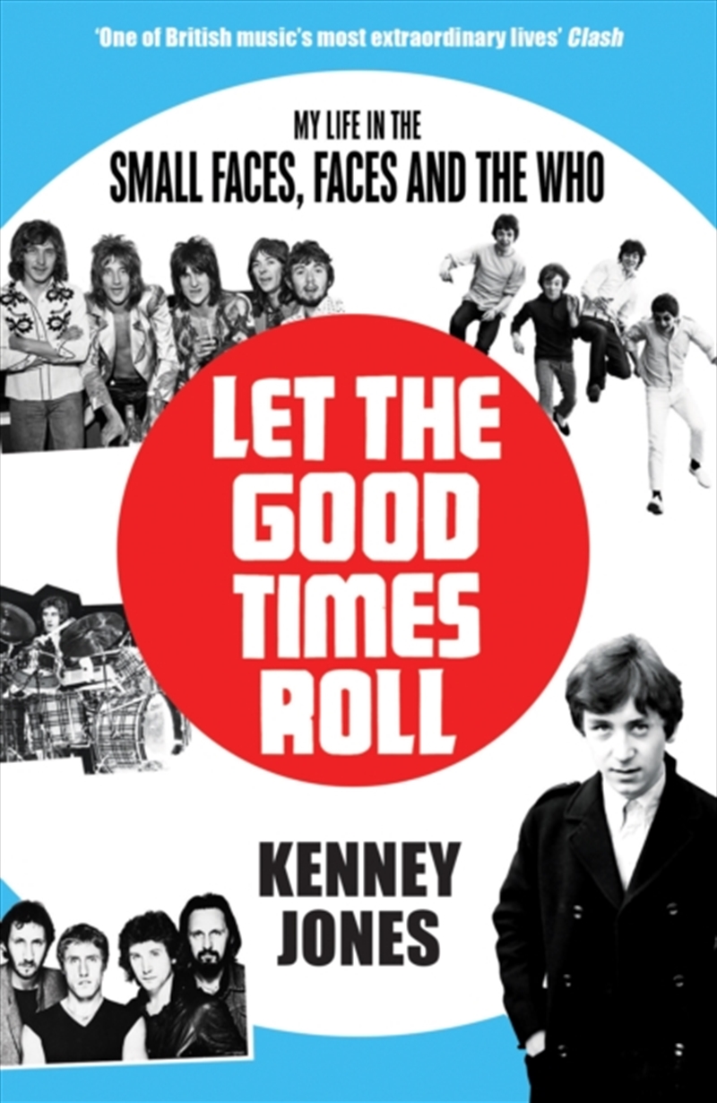 Let The Good Times Roll : My Life In Small Faces, Faces And The Who/Product Detail/Arts & Entertainment