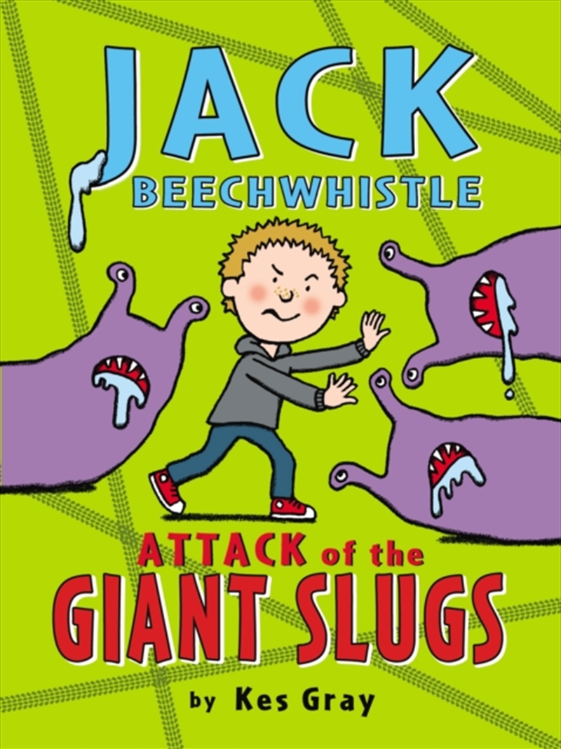 Jack Beechwhistle: Attack Of The Giant Slugs/Product Detail/Childrens Fiction Books
