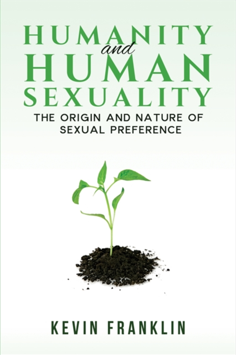 Humanity And Human Sexuality: The Origin And Nature Of Sexual Preference/Product Detail/Reading