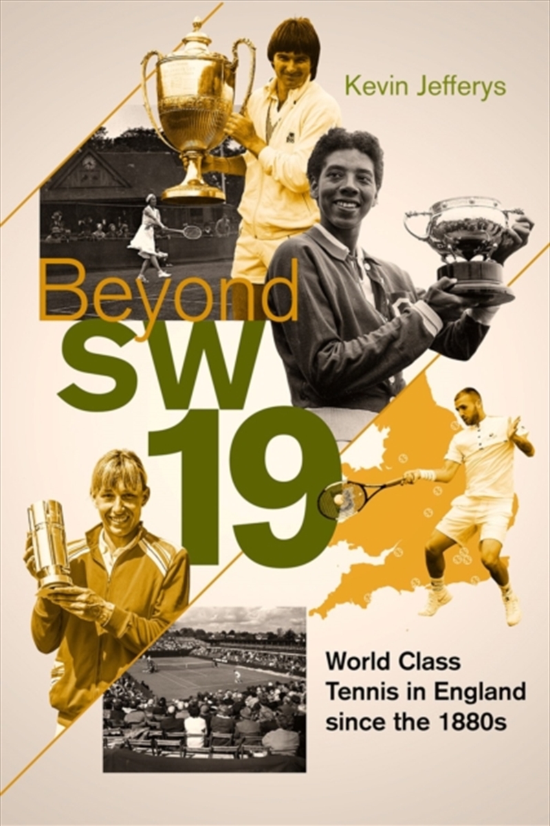 Beyond Sw19 : World Class Tennis In England Since The 1880S/Product Detail/Sport & Recreation
