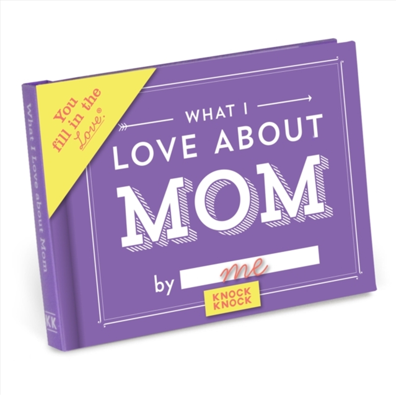 Knock Knock What I Love About Mom Book Fill In The Love Fill-In-The-Blank Book & Gift Journal/Product Detail/Notebooks & Journals