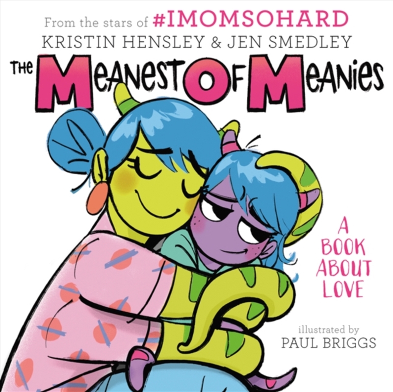 The Meanest Of Meanies : A Book About Love/Product Detail/Childrens Fiction Books