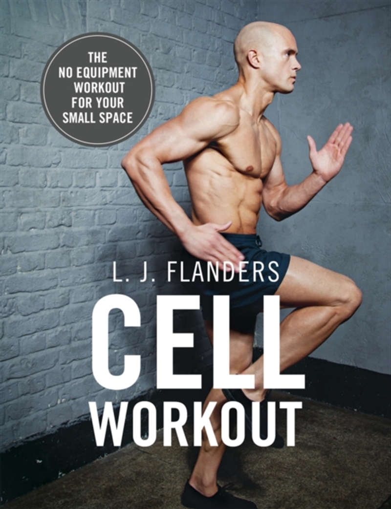 Cell Workout : At Home, No Equipment, Bodyweight Exercises And Workout Plans For Your Small Space/Product Detail/Fitness, Diet & Weightloss