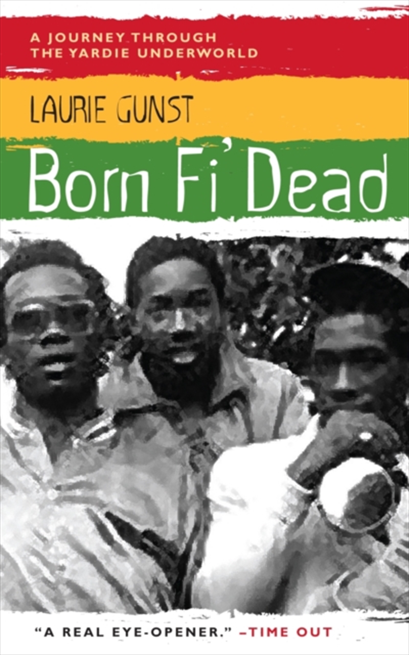 Born Fi' Dead : A Journey Through The Yardie Underworld/Product Detail/True Crime