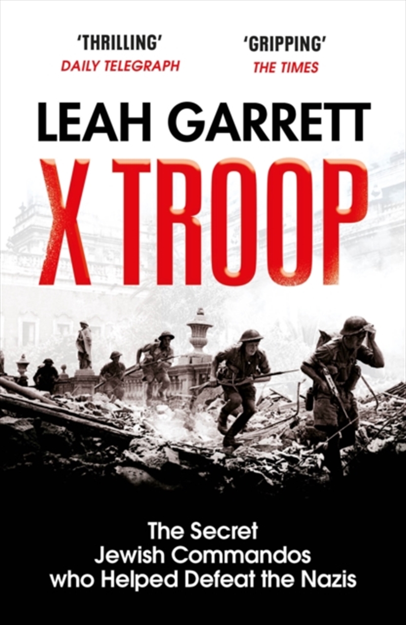 X Troop : The Secret Jewish Commandos Who Helped Defeat The Nazis/Product Detail/History