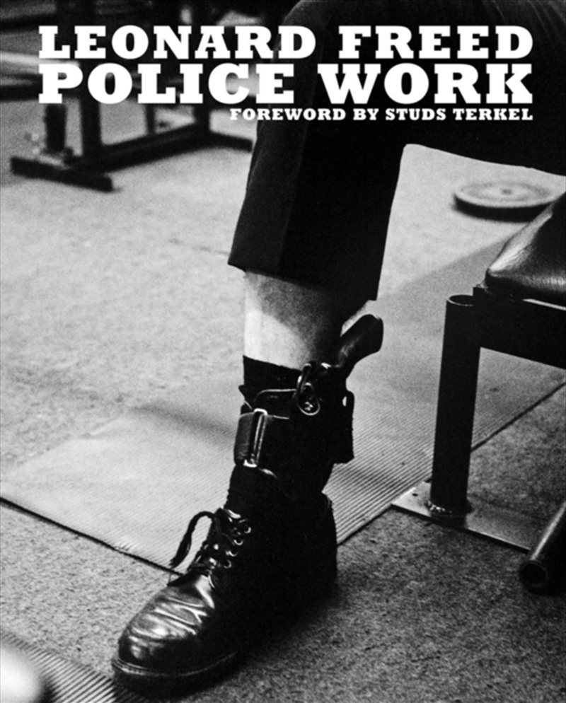 Leonard Freed: Police Work/Product Detail/Photography