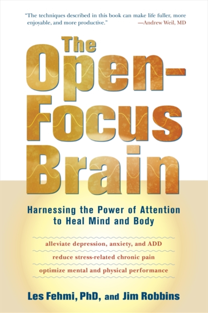 The Open-Focus Brain : Harnessing The Power Of Attention To Heal Mind And Body/Product Detail/Self Help & Personal Development