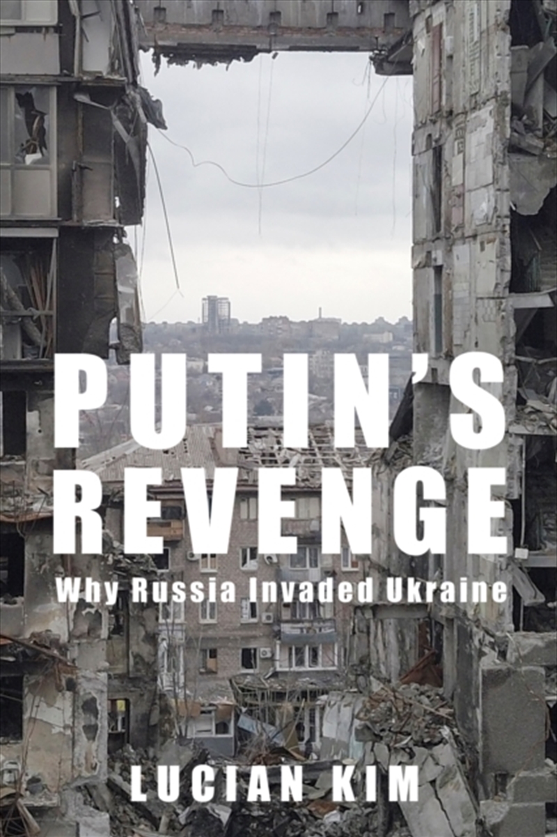 Putin's Revenge : Why Russia Invaded Ukraine/Product Detail/Politics & Government