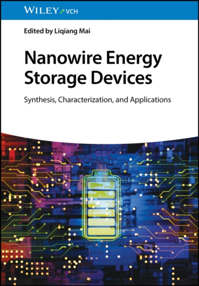 Nanowire Energy Storage Devices : Synthesis, Characterization And Applications/Product Detail/Science
