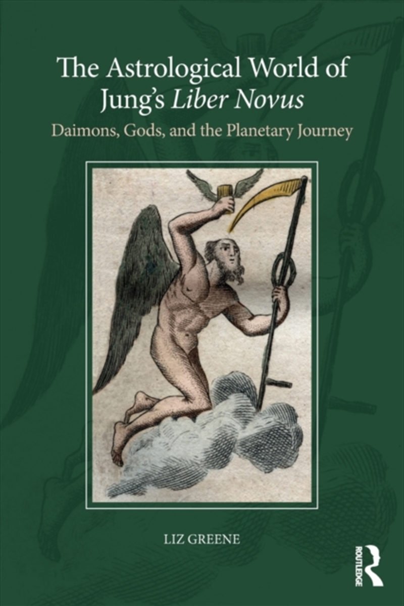 The Astrological World Of Jung’S 'Liber Novus' : Daimons, Gods, And The Planetary Journey/Product Detail/Psychology
