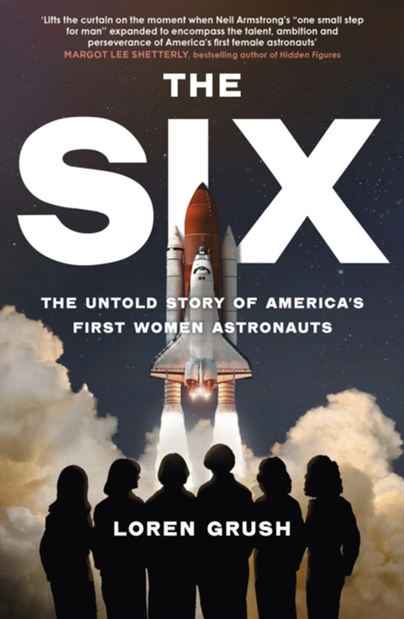 The Six : The Untold Story Of America's First Women In Space/Product Detail/Science