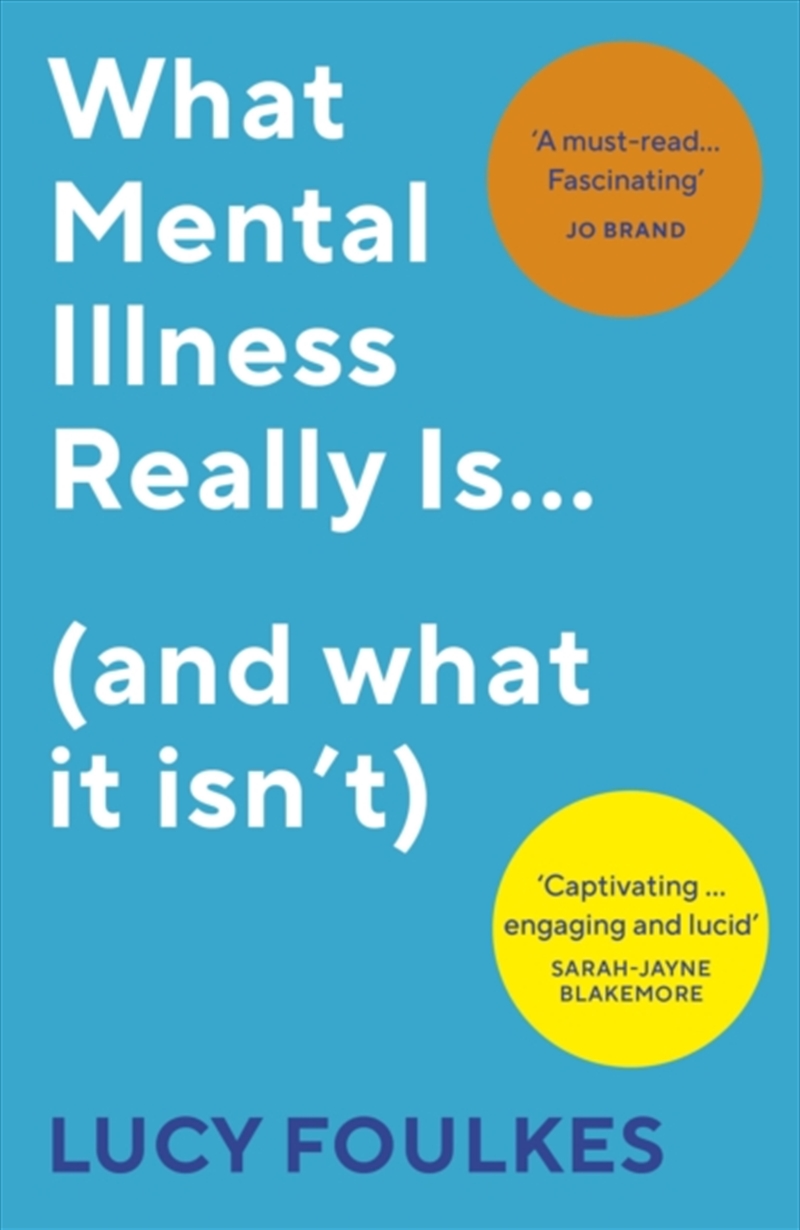What Mental Illness Really Is… (And What It Isn’T)/Product Detail/Psychology