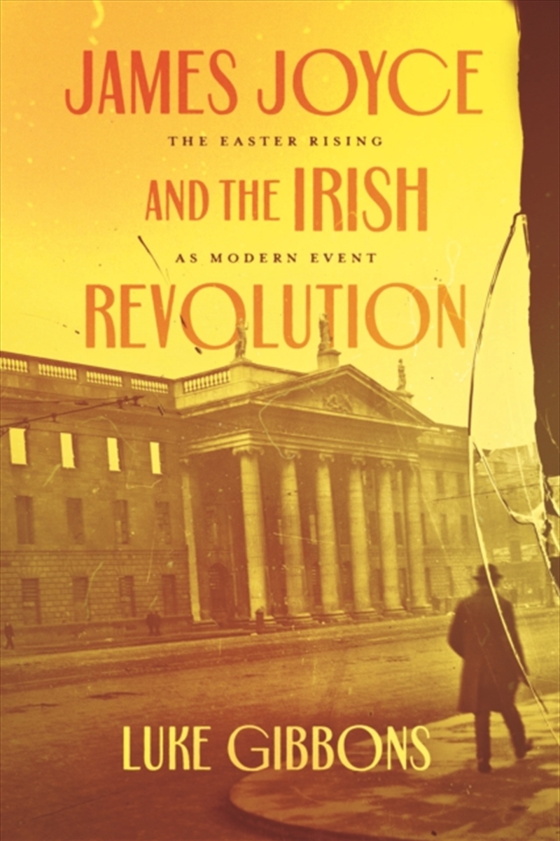 James Joyce And The Irish Revolution : The Easter Rising As Modern Event/Product Detail/Literature & Poetry