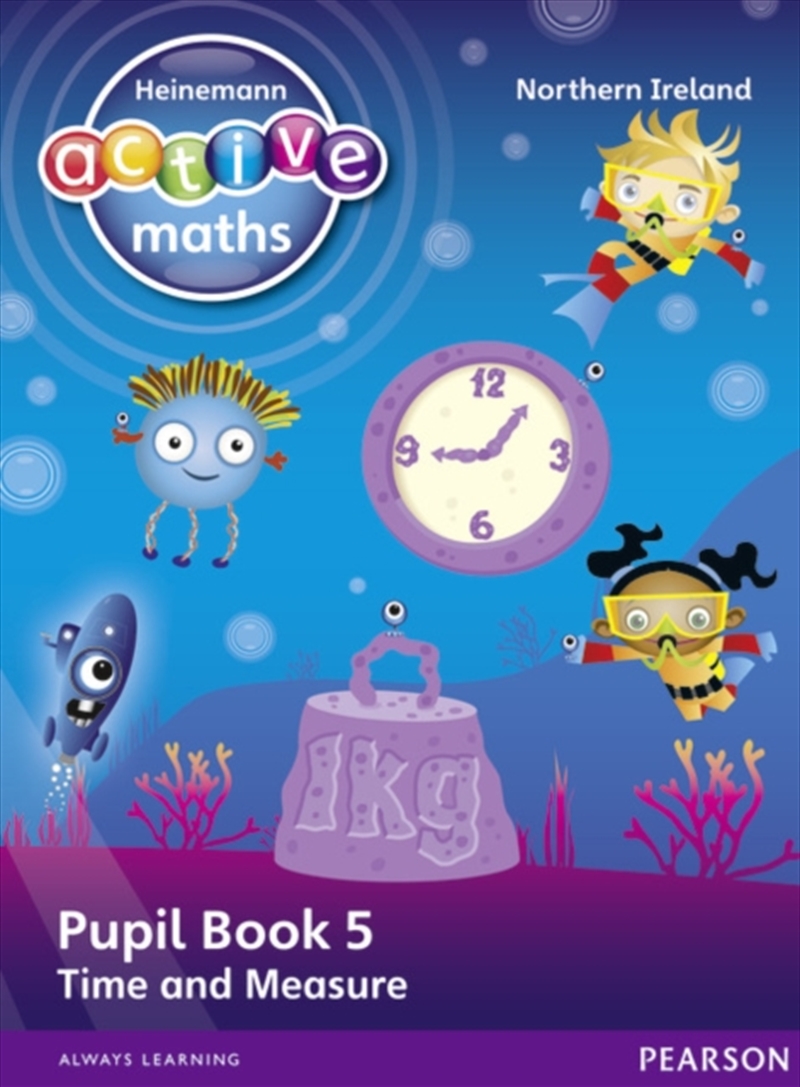 Heinemann Active Maths Northern Ireland - Key Stage 1 - Beyond Number - Pupil Book 5 - Time And Meas/Product Detail/Maths