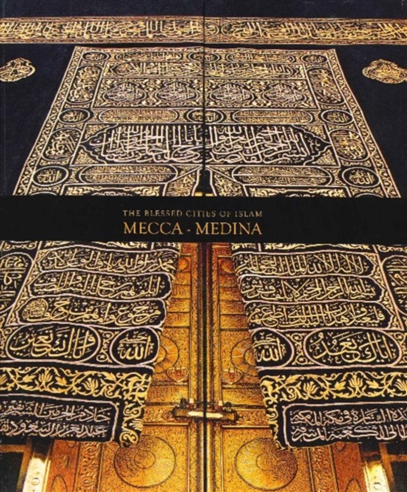 The Blessed Cities Of Islam: Mecca-Medina : Mecca - Medina/Product Detail/Religion & Beliefs