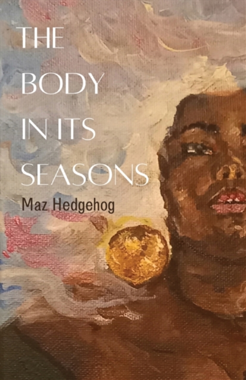 The Body In Its Seasons/Product Detail/Poetry