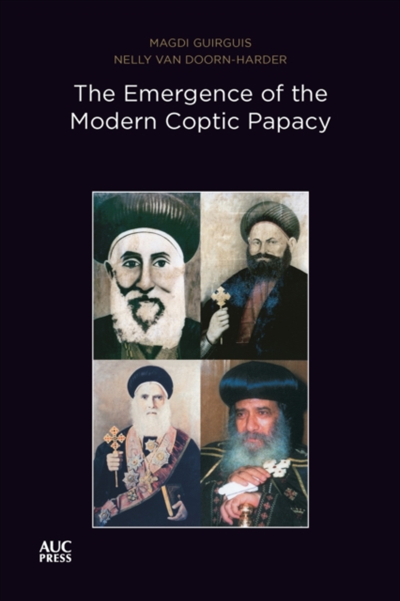 The Emergence Of The Modern Coptic Papacy : The Popes Of Egypt, Volume 3/Product Detail/Religion & Beliefs