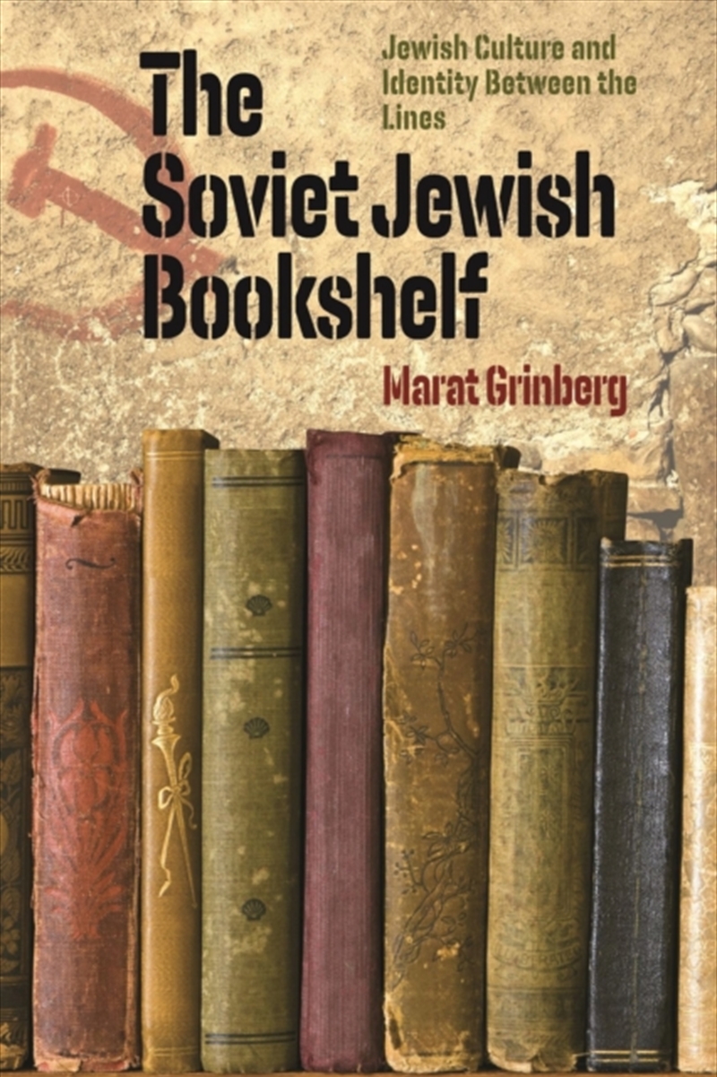 The Soviet Jewish Bookshelf – Jewish Culture And Identity Between The Lines/Product Detail/History