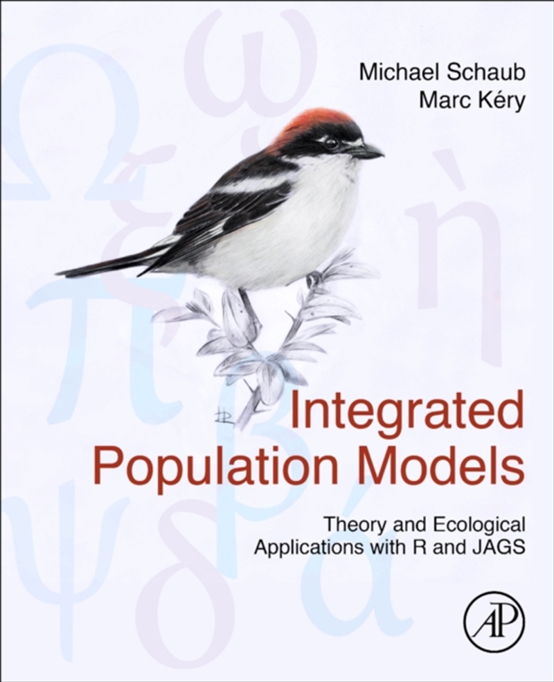 Integrated Population Models : Theory And Ecological Applications With R And Jags/Product Detail/Science