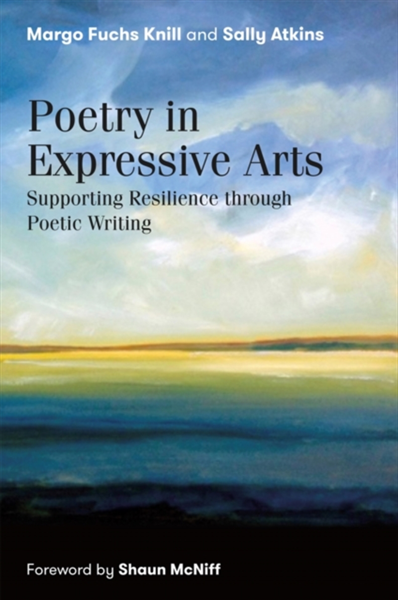 Poetry In Expressive Arts : Supporting Resilience Through Poetic Writing/Product Detail/Poetry