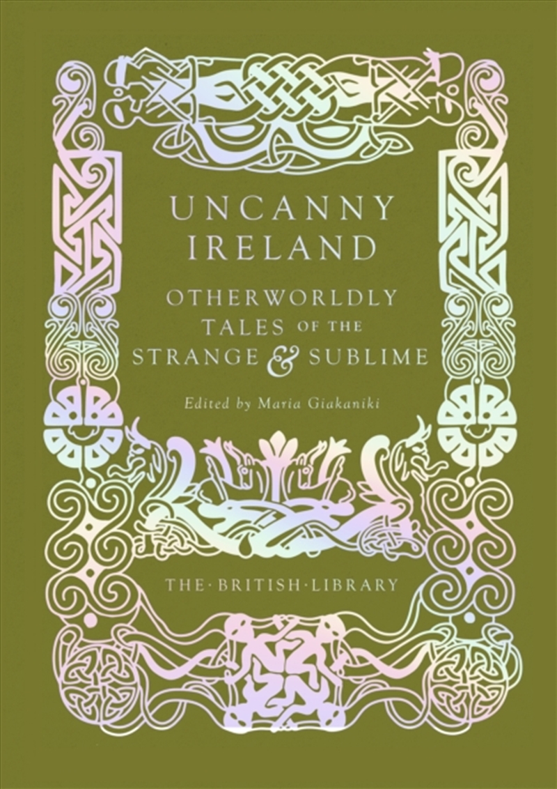 Uncanny Ireland : Otherworldly Tales Of The Strange And Sublime/Product Detail/Thrillers & Horror Books