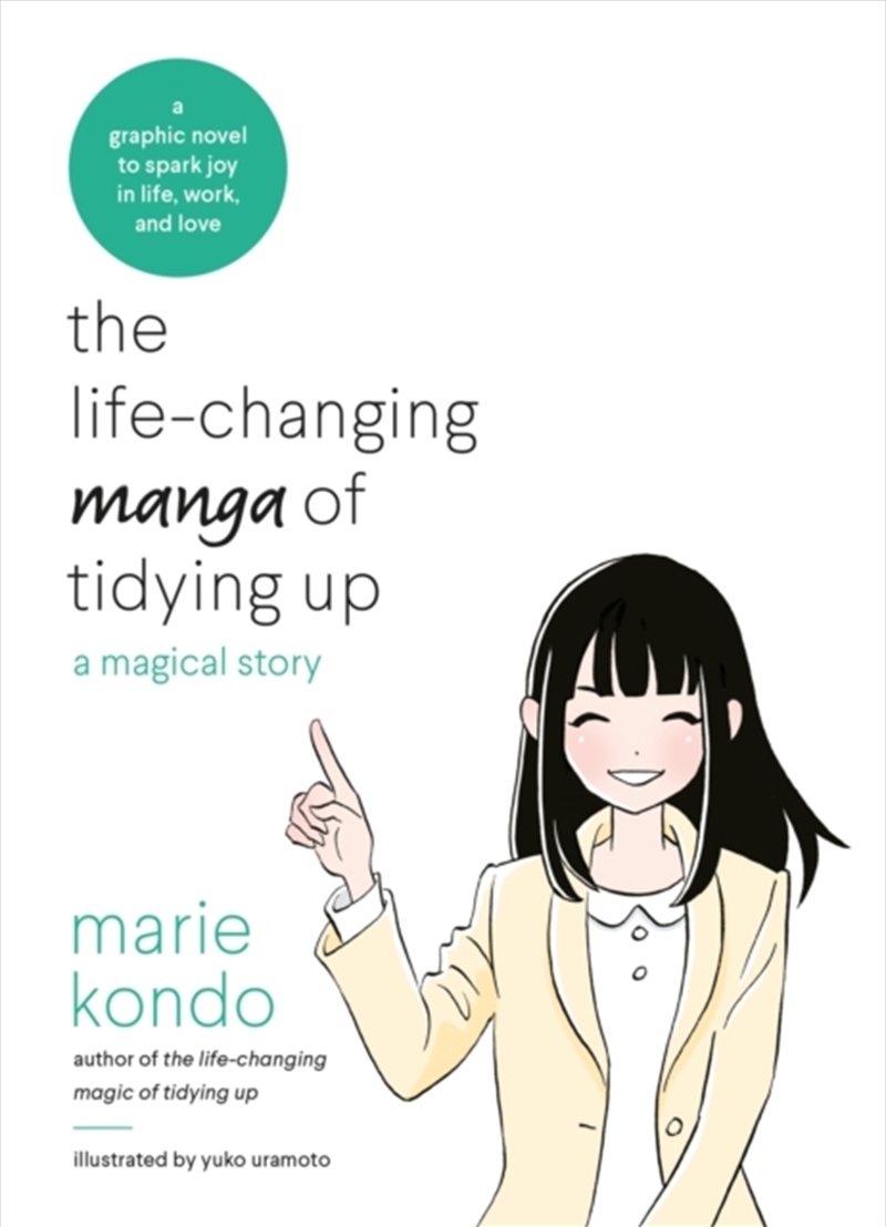 The Life-Changing Manga Of Tidying Up : A Magical Story To Spark Joy In Life, Work And Love/Product Detail/Self Help & Personal Development