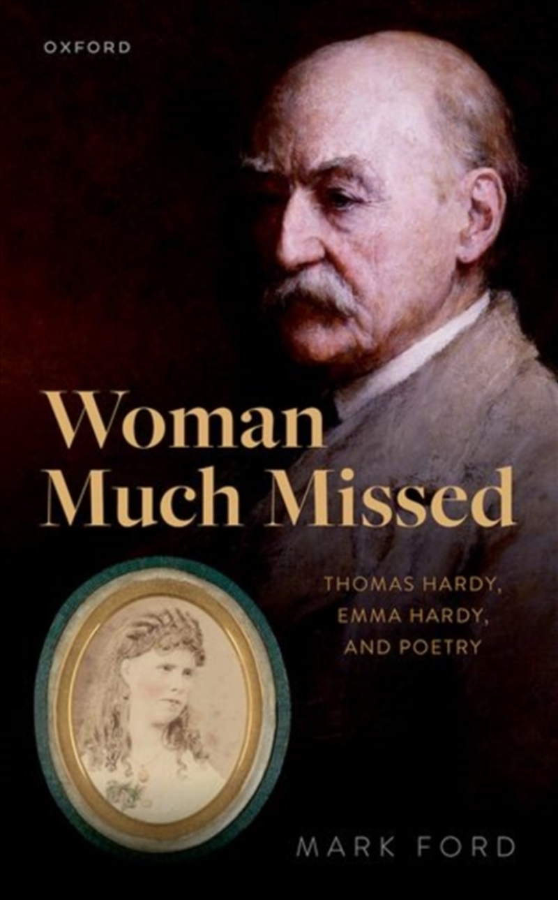 Woman Much Missed : Thomas Hardy, Emma Hardy, And Poetry/Product Detail/Literature & Poetry