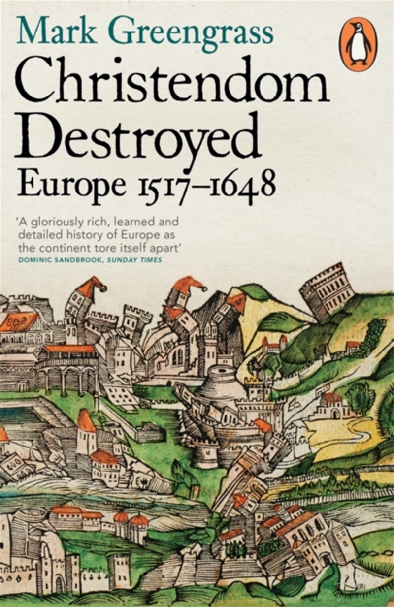 Christendom Destroyed : Europe 1517-1648/Product Detail/History