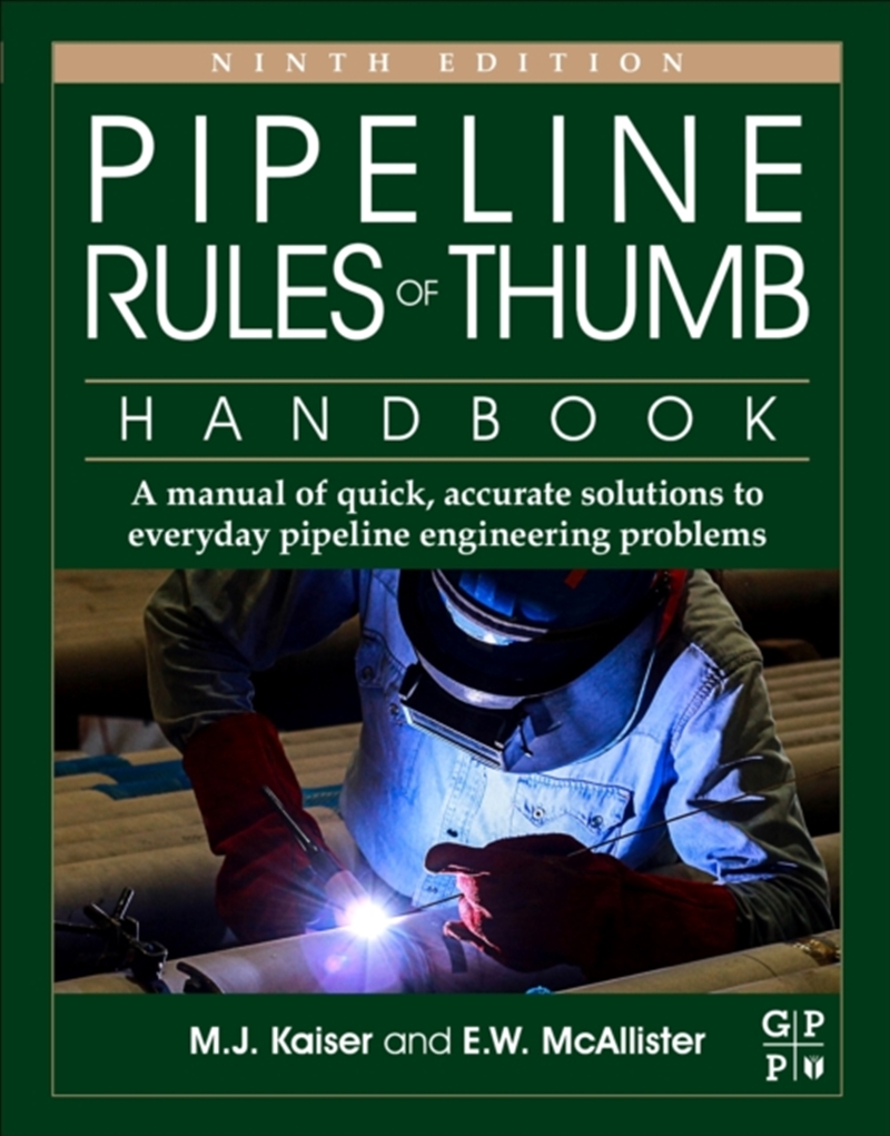 Pipeline Rules Of Thumb Handbook : A Manual Of Quick, Accurate Solutions To Everyday Pipeline Engine/Product Detail/Science