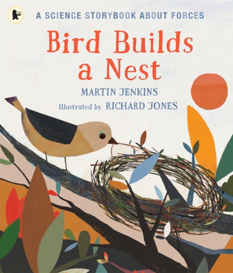 Bird Builds A Nest : A Science Storybook About Forces/Product Detail/Science