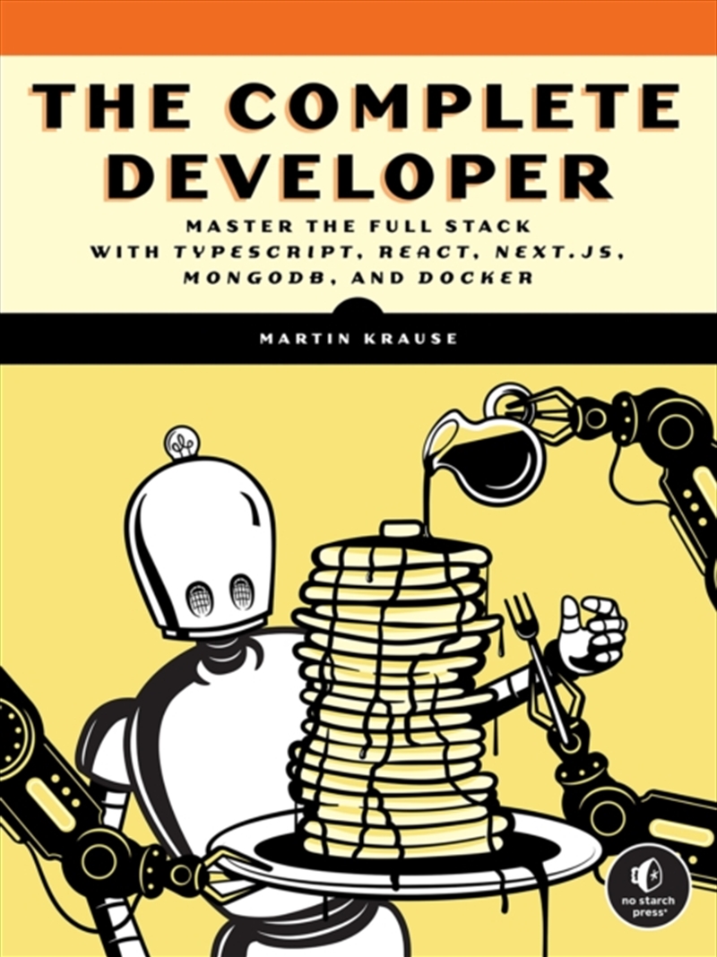 The Complete Developer : Master The Full Stack With Typescript, React, Next.Js, Mongodb, And Docker/Product Detail/Technology & Engineering
