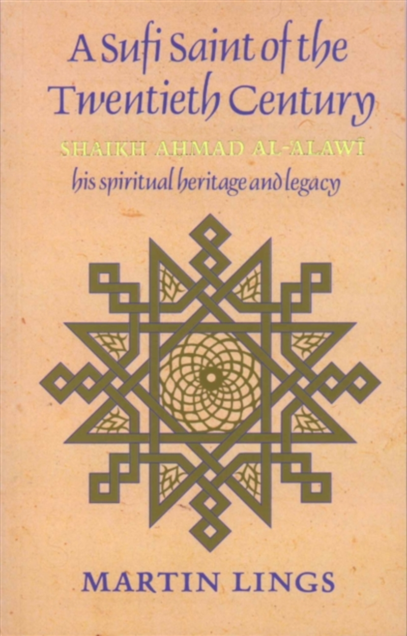 A Sufi Saint Of The Twentieth Century : Shaikh Ahmad Al-'Alawi/Product Detail/Religion & Beliefs